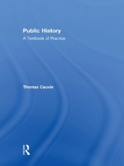 Public History: A Textbook of Practice