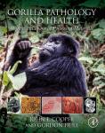 Gorilla Pathology and Health: With a Catalogue of Preserved Materials