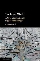 The Legal Mind: A New Introduction to Legal Epistemology