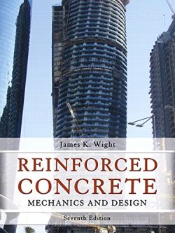 Reinforced Concrete: Mechanics and Design (7th Edition)