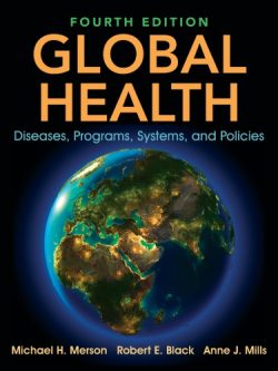 Global Health: Diseases; Programs; Systems; and Policies (4th Edition)