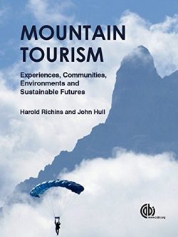 Mountain Tourism: Experiences; Communities; Environments and Sustainable Futures