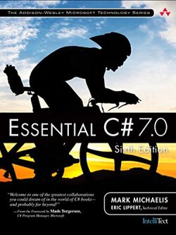 Essential C# 7.0 (6th Edition)- (Addison-Wesley Microsoft Technology Series)