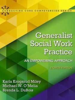 Generalist Social Work Practice: An Empowering Approach (8th Edition)