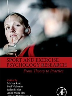 Sport and Exercise Psychology Research: From Theory to Practice